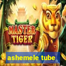 ashemele tube